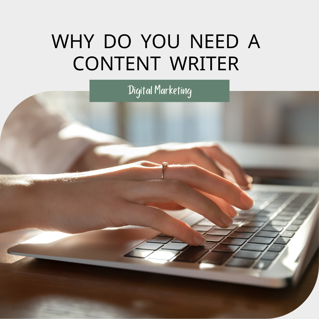 Why Do You Need A Content Writer